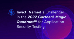 Invicti Named a Challenger in the 2022 Gartner® Magic Quadrant™ for Application Security Testing
