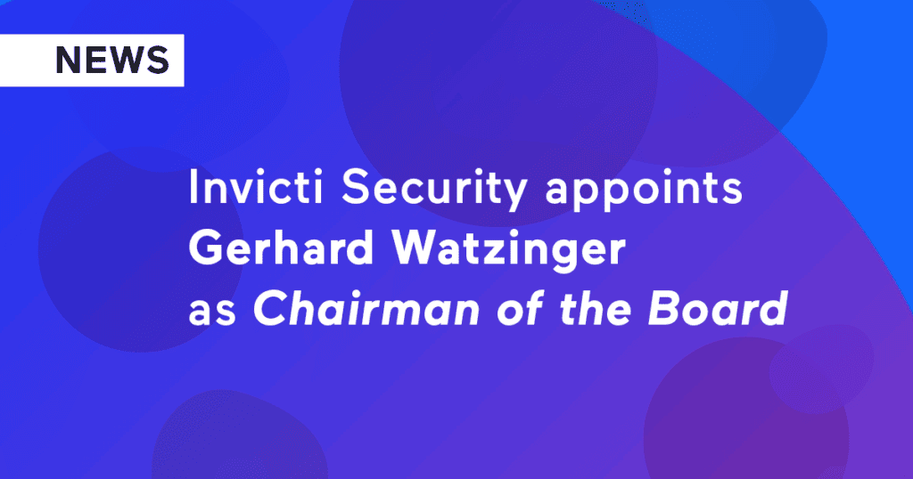 Invicti Security Appoints Gerhard Watzinger as Chairman of the Board